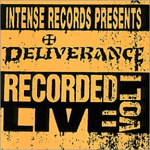 Deliverance - Deliverance - Intense Live Series Vol.1