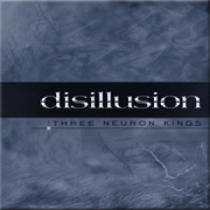 Disillusion - Three Neuron Kings