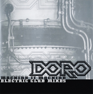Doro - Machine II Machine: Electric Club Mixes
