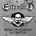 Entombed - When in Sodom Revisited