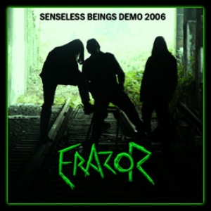 Erazor - Senseless Beings