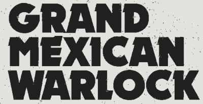 Grand Mexican Warlock
