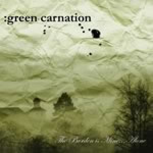 Green Carnation - The Burden Is Mine Alone