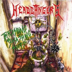 Headbangers - Thrashing And Smashing Shits