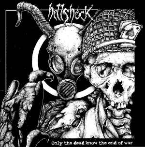 Hellshock - Only the Dead Know the End of War