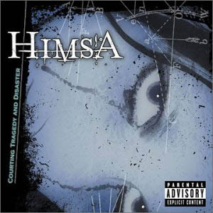 Himsa - Courting Tragedy and Disaster