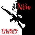 Ill Nio - Till Death, La Familia