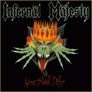 Infernl Mjesty - None Shall Defy