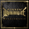 Kissin' Dynamite Megalomania