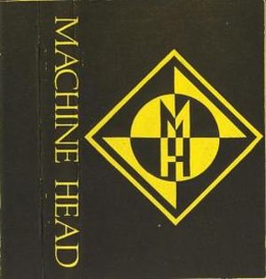 Machine Head - Machine Head Demo