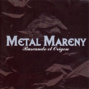 Metal Mareny - Buscando el Origen