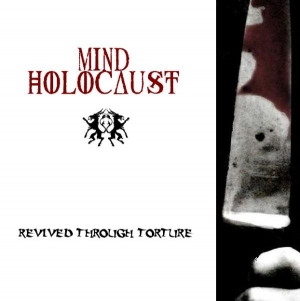 Mind Holocaust - Revived Through Torture