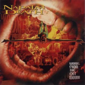 Napalm Death - Words From The Exit Ground