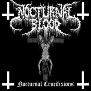 Nocturnal Blood - Nocturnal Crucifixions