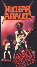 Nuclear Assault - Handle With Care - European Tour '89