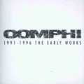Oomph! - 1991-1996:  The Early Works