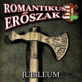 Romantikus Erszak - Jubileum