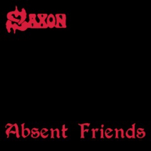 Saxon - Absent Friends