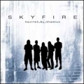Skyfire - Haunted By Shadows