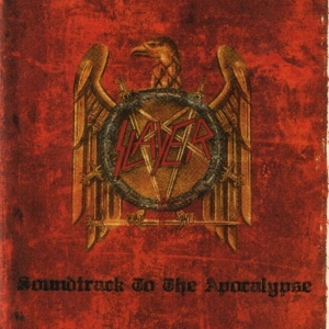 Slayer - Soundtrack To The Apocalypse