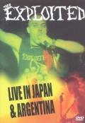 The Exploited - Live in Japan & Argentina