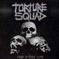 Torture Squad - Coup d'tat Live