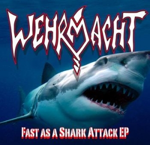 Wehrmacht - Fast as a Shark Attack