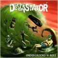 Devastator - Underground 'n' Roll (2009)