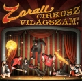 Zorall - Zorall cirkusz vilgszm! (2010)
