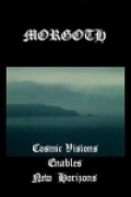 Morgoth - Cosmic Visions Enables New Horizons (2007)