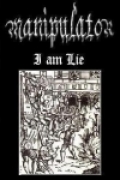 Manipulator - I am Lie (2007)